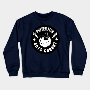 Funny Cute Puffer Fish Eating Carrot Hilarious Fishing Jokes Veganism Crewneck Sweatshirt